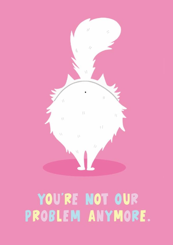 Funny Leaving/New Job Card - Not Our Problem Anymore - Cat Butt created by Lucy Maggie Designs