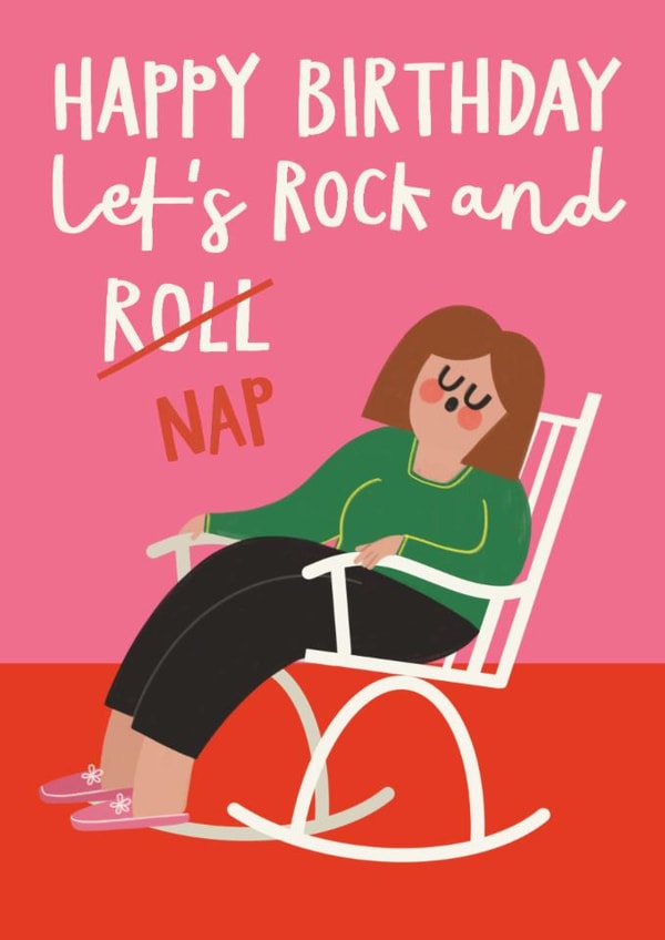 Funny Birthday Card - Rocking Chair - Rock And Nap created by AbiGoLucky