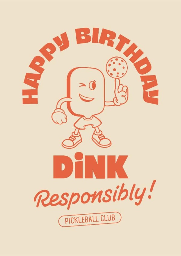 Funny Pickleball Birthday Card For Friend - Pickleball - Dink Responsibly created by Pig + Plums