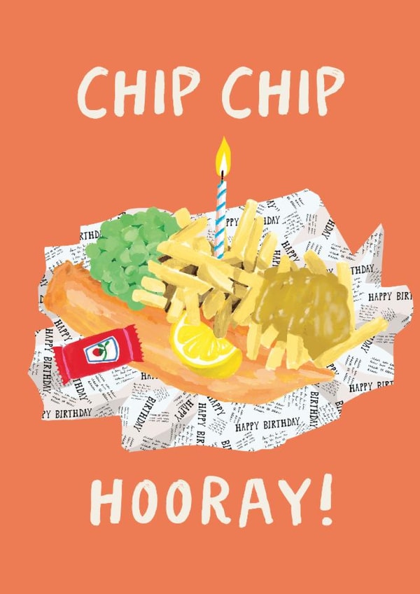 Funny Birthday Card - Chip Chip Hooray! - Fish And Chips created by Holly Fox