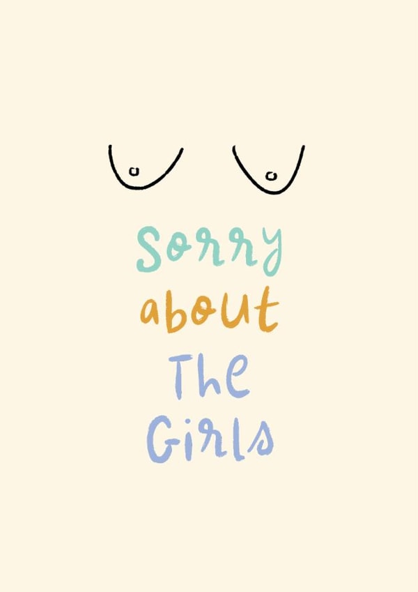 Cheeky Get Well Card - Sorry About The Girls - Boobs created by Rebecca Prinn