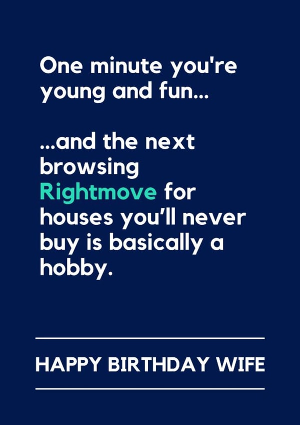 Funny Birthday Card - For Wife - Browsing Rightmove created by Lemonade Insight