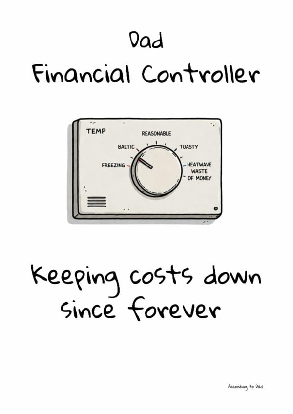 Dad Financial Controller Since Forever – Funny Father's Day / Birthday Card created by Ben Wood