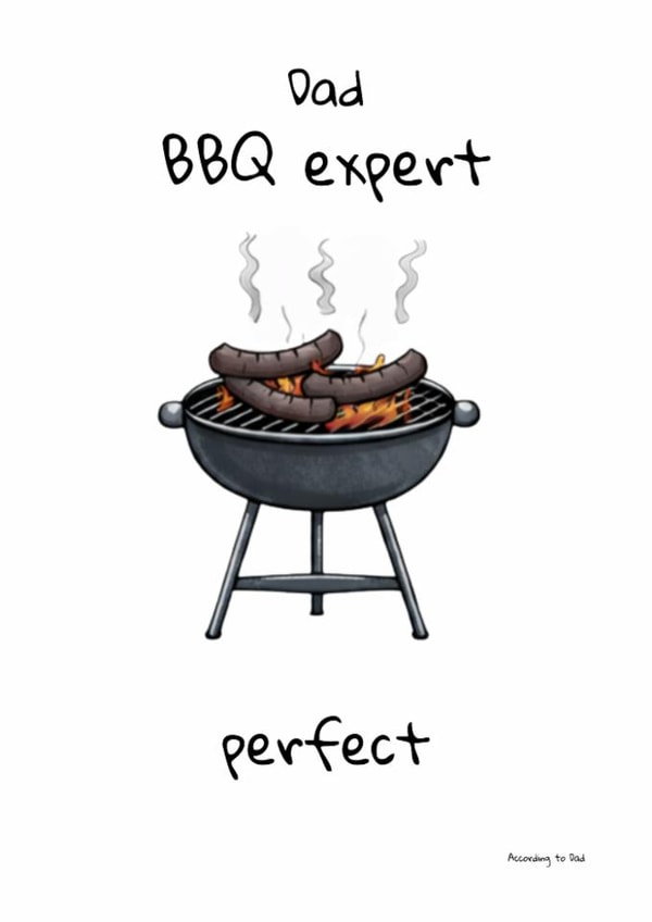 Dad BBQ Expert Perfect – Funny Father's Day / Birthday Card created by Ben Wood