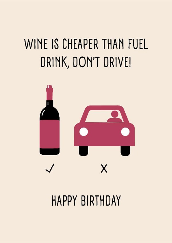 Funny Wine Birthday Card For Friend - Wine Cheaper Than Fuel Joke created by Pig + Plums