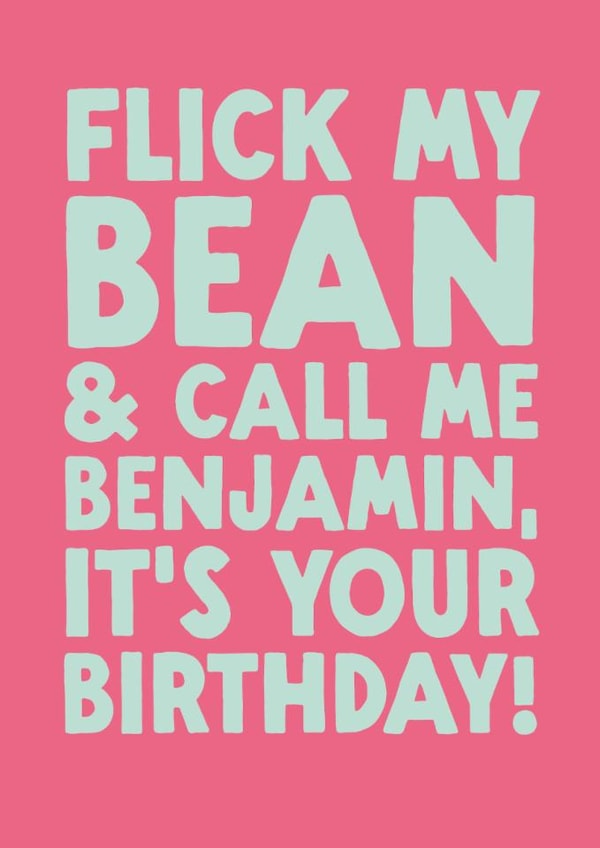 Funny Birthday Card - Flick My Bean created by The Buddy Fernandez Card Co.