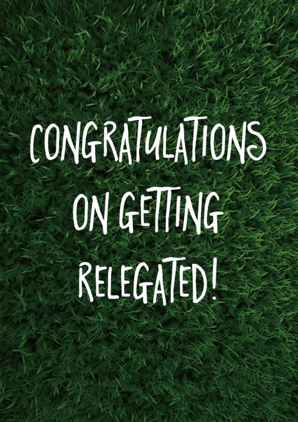 Funny Relegation Card for Football Fans created by Paul Stevens