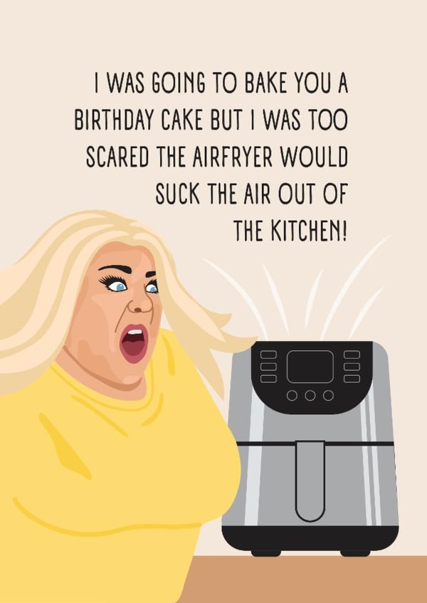 Funny Gemma Collins Airfryer Birthday Card created by Pig + Plums