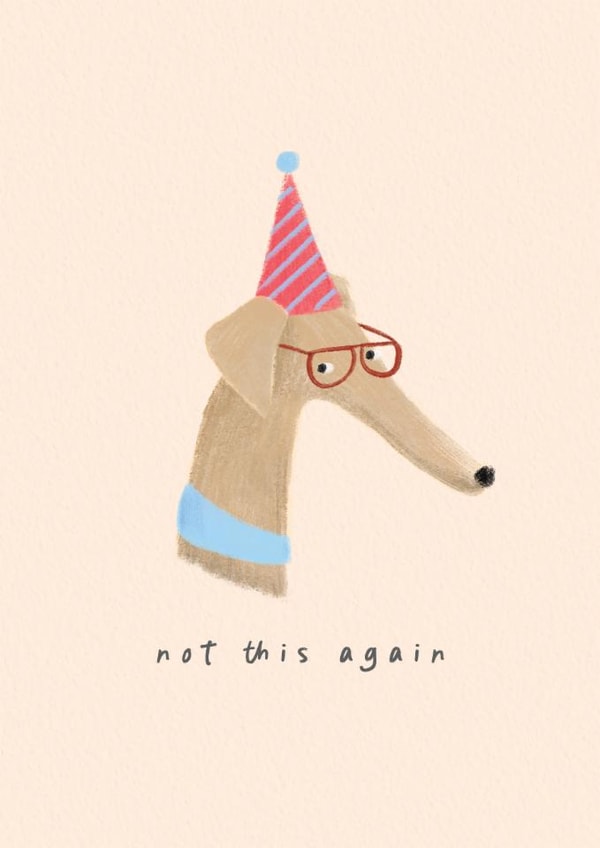 Funny Birthday Card - Not This Again - Side Eyeing Dog created by Studio Mads