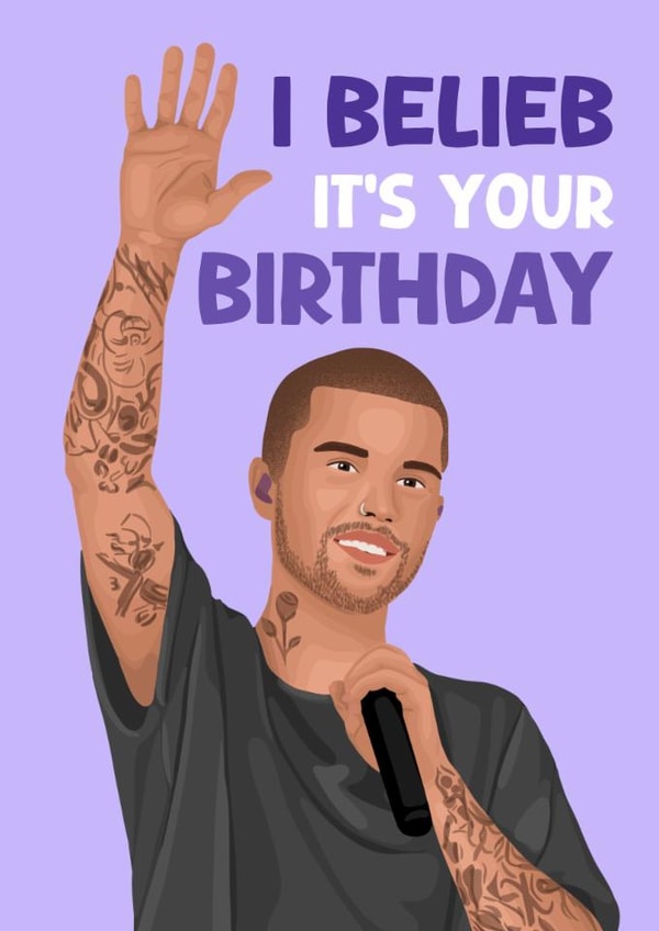 Funny Birthday Card - Justin Bieber - I Believe It’s Your Birthday created by Pink Peach Cards