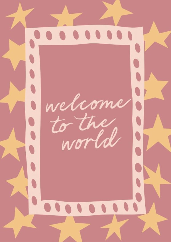 Classic New Baby Card - Welcome To The World - Baby Girl created by Feel Good Supplies