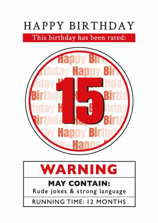 Funny 15th Birthday Card, Rated Fifteen, Rude with Strong Language, Film Theme created by Alexia Mickleburgh