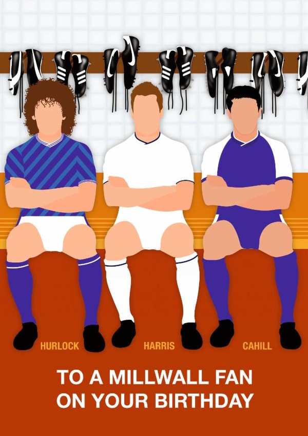 Fun Birthday Card - To A Millwall Fan - Players created by Paul Jones