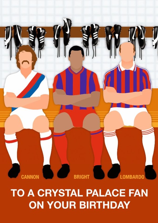 Fun Birthday Card - To A Crystal Palace Fan - Players created by Paul Jones