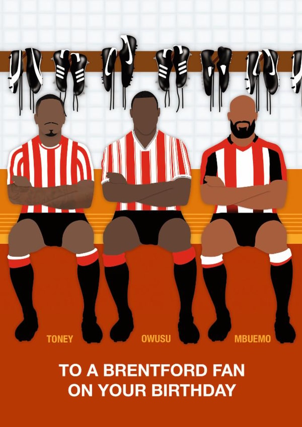 Fun Birthday Card - To A Brentford Fan - Players created by Paul Jones