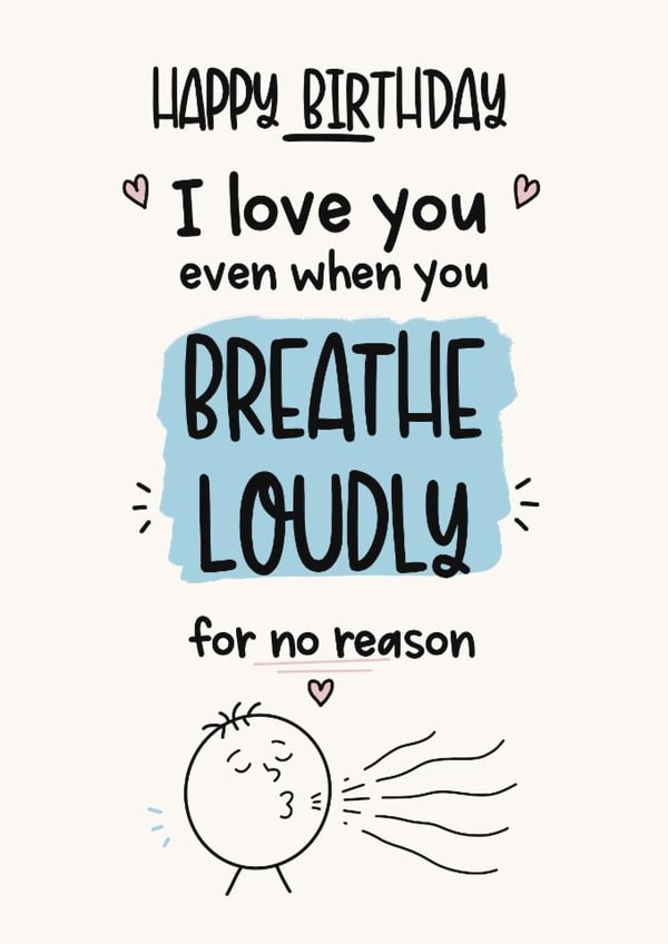 Funny birthday card for partner - husband - boyfriend- breathe loudly joke created by LynseyLovez
