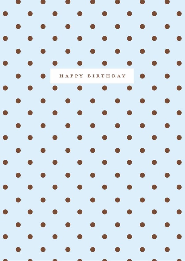 Classic Birthday Card - Blue And Brown Polka Dots created by Gooseberry Moon