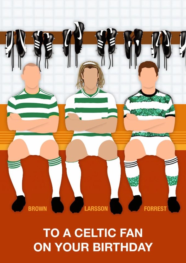 Fun Birthday Card - To A Celtic - Players created by Paul Jones