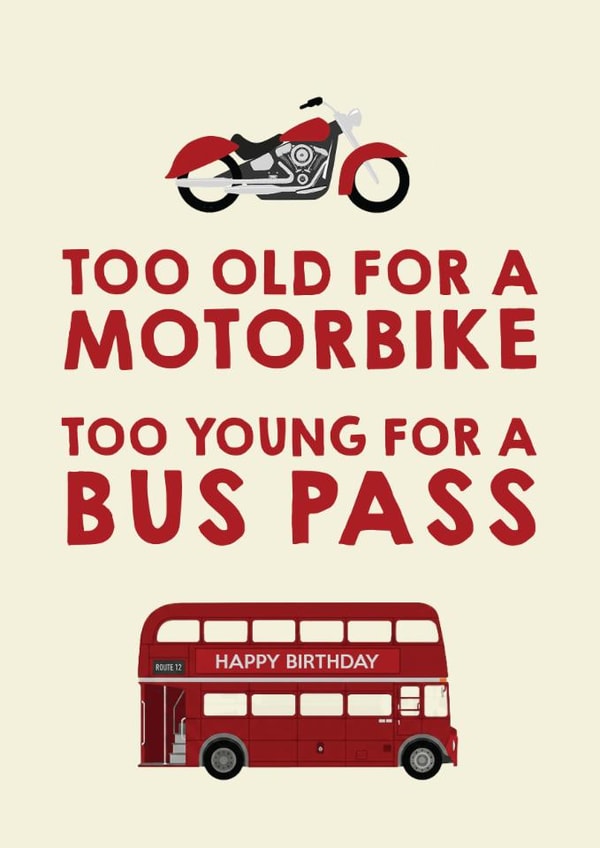 Funny Birthday Card - Midlife - Motorbike - Bus Pass created by Pottsy Prints