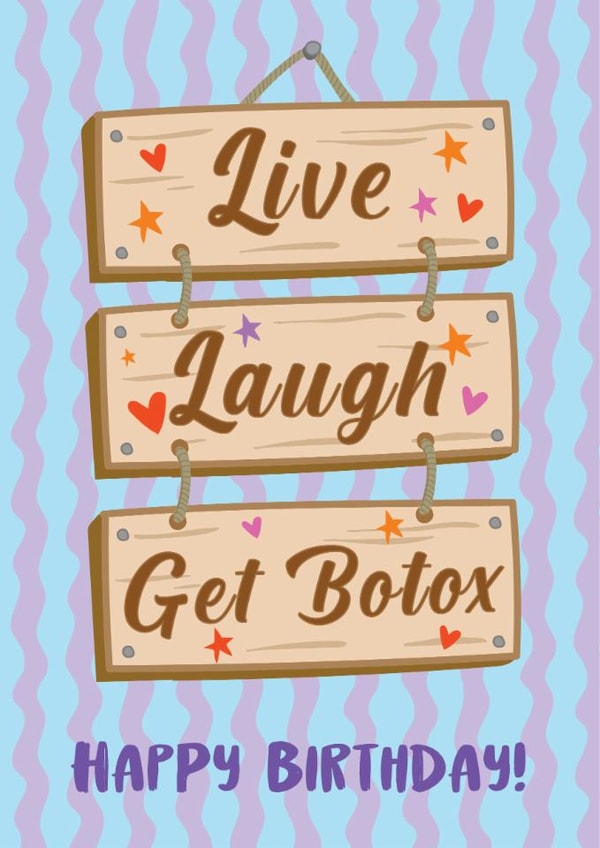 Funny Birthday Card - Live, Laugh, Get Botox created by @Laura Lonsdale Designs