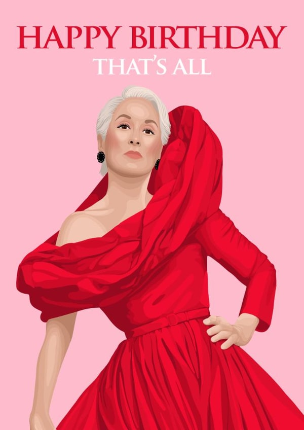 Fun Birthday Card - Miranda Priestly - That’s All - The Devil Wears Prada created by Pink Peach Cards