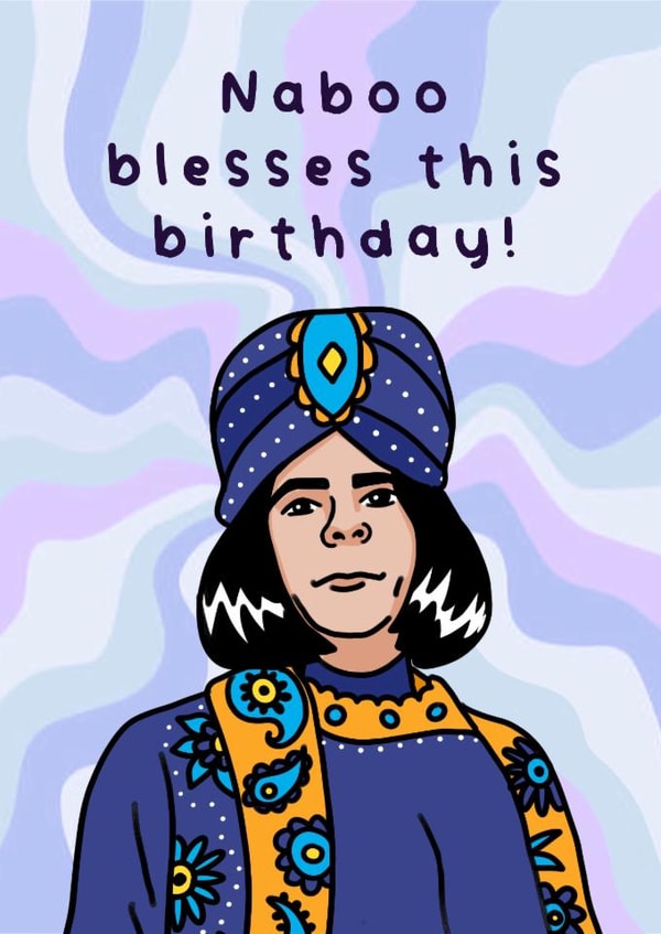 Funny Birthday Card - Naboo - The Mighty Boosh created by Splendid Scribbles