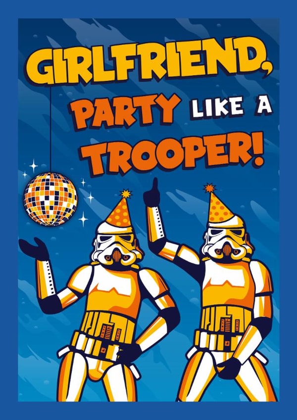 Classic Birthday Card - For Girlfriend - Stormtrooper - Star Wars created by Cardology