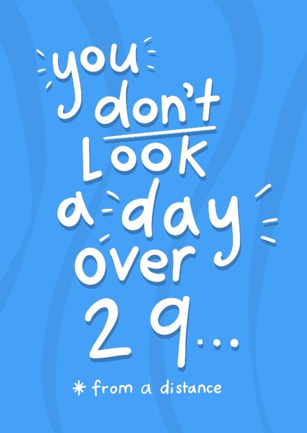 Funny Birthday Card - 30th - Don't Look A Day Over 29 created by Palette&Petal