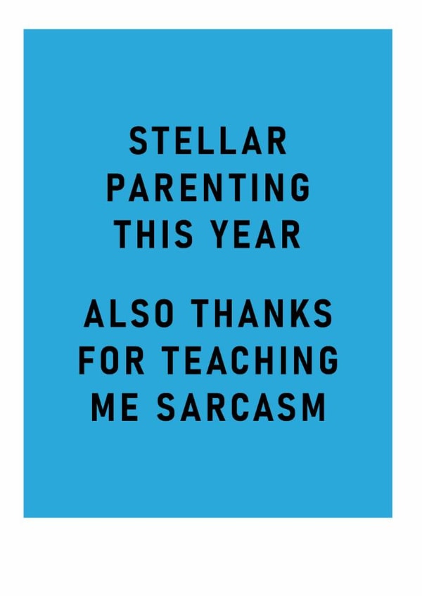 Funny Father's Day Card - Thanks For Teaching Me Sarcasm created by Ohh Deer