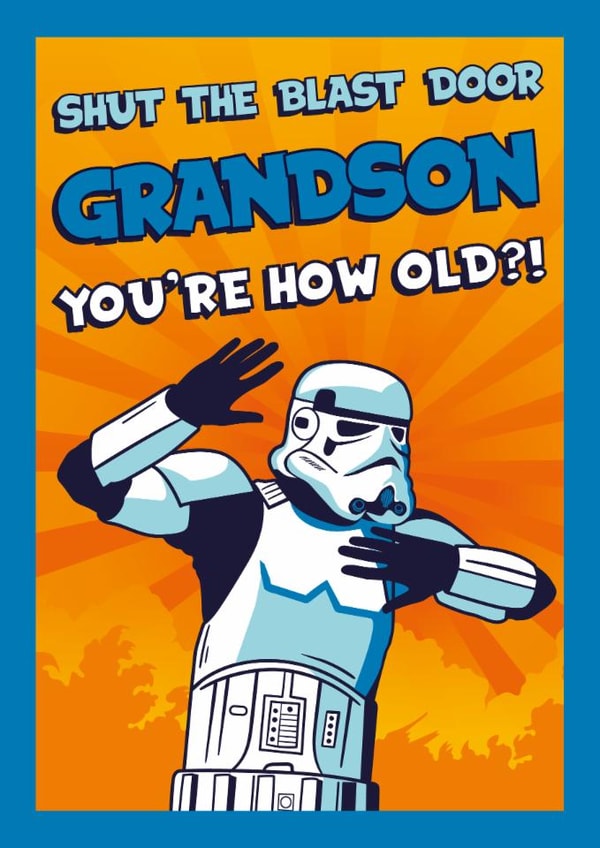 Cheeky Birthday Card - For Grandson - Stormtrooper - Shut The Blast Door - Star Wars created by Cardology