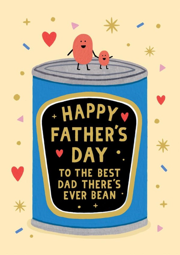 Cute Father's Day Card - Baked Beans - To The Best Dad There's Ever Bean created by Stormy Knight
