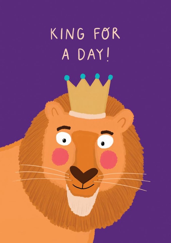 King For A Day lion birthday card for the magnificent man in your life! created by If In Doubt Create Studio