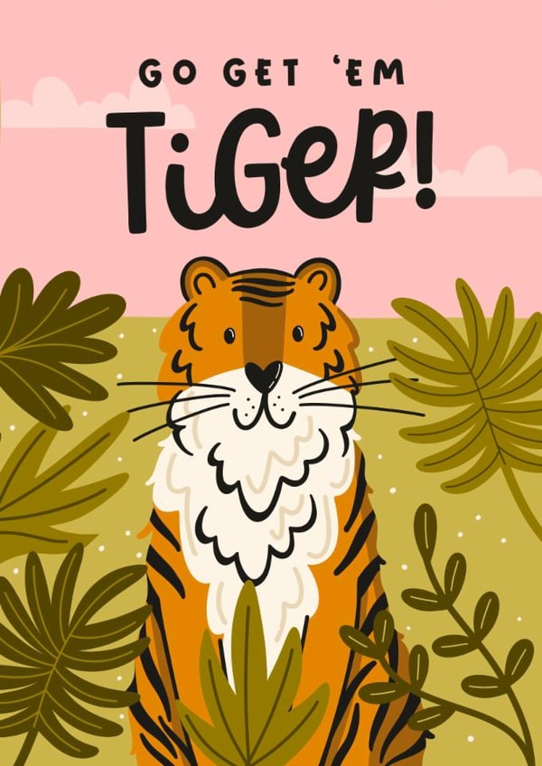 Cute Good Luck Card - Go Get 'Em Tiger created by Abbie Imagine