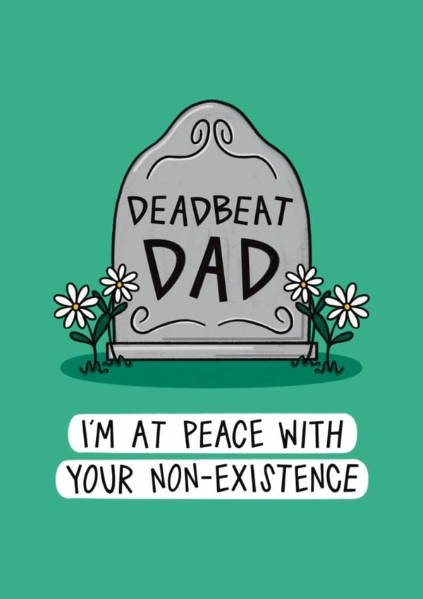 Classic Father's Day Card - Deadbeat Dad created by Muses & May
