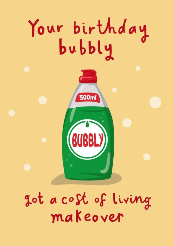Funny Birthday Card - Cost of Living Bubbly! - Washing Up Liquid created by Running with Scissors