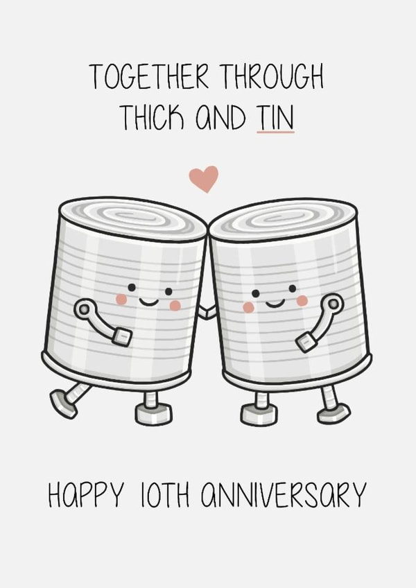 Cute 10th Anniversary Card - Tin - Pun created by Creaternet