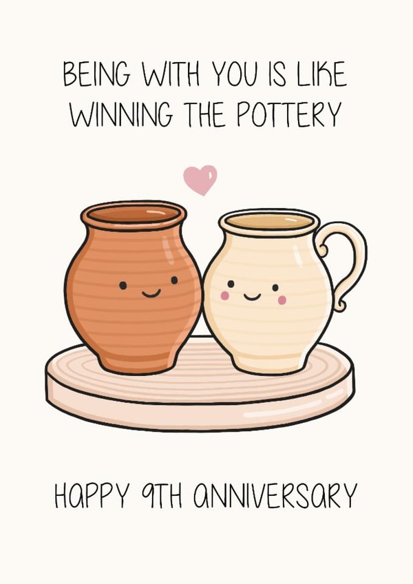 Cute 9th Anniversary Card - Pottery - Pun created by Creaternet