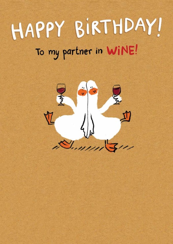 Cute Birthday Card - To My Partner In Wine! - Ducks created by Hew Ma