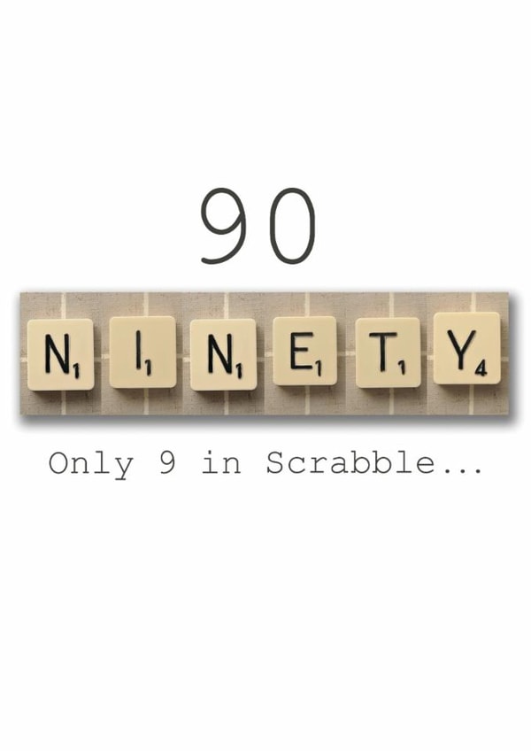90th Scrabble Card "only 9 in Scrabble" created by Namephrame