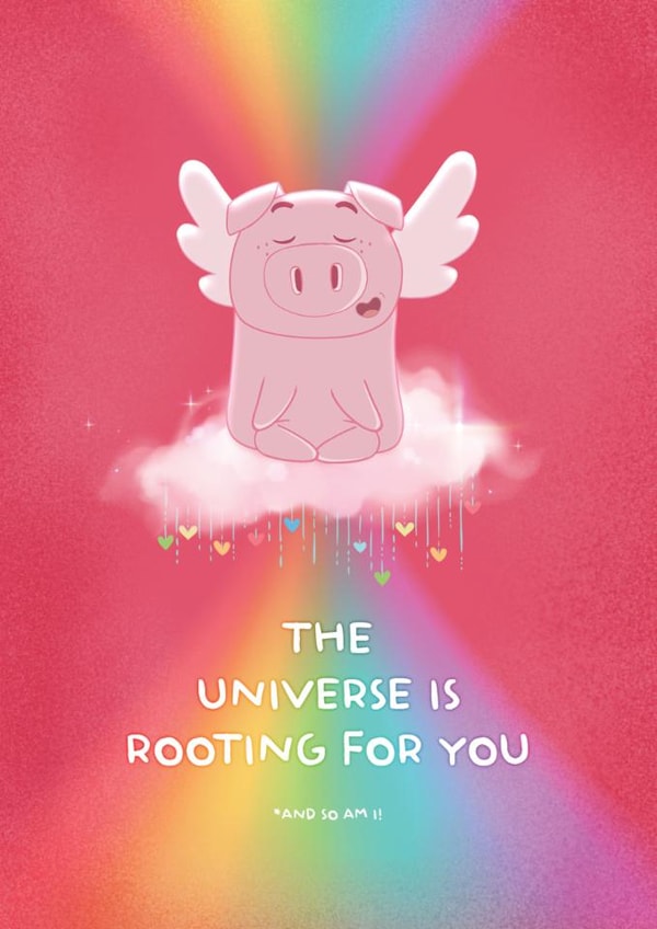 Encouragement & Support Card | The Universe Is Rooting For You created by POSITIVELY PIGASUS