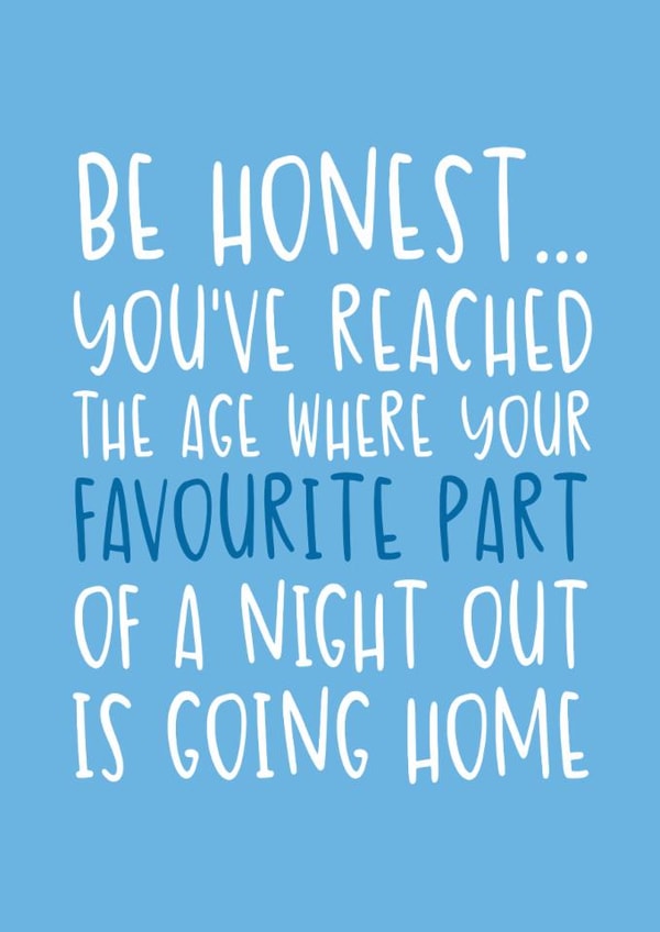 Funny Birthday Card - Favourite Part Of A Night Out - Going Home created by Brogan Thomas