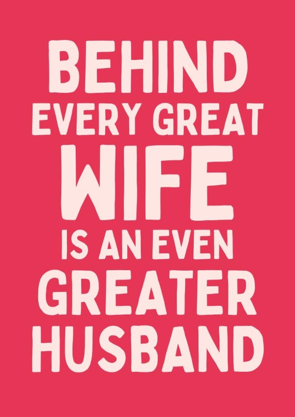Funny Birthday/Anniversary Card - For Wife - Even Greater Husband created by Sundiva Designs