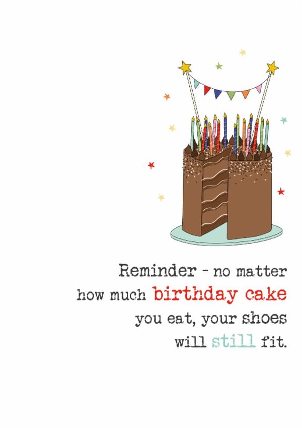 Funny Birthday Card - Cake - Shoes Will Still Fit created by Dandelion Stationery