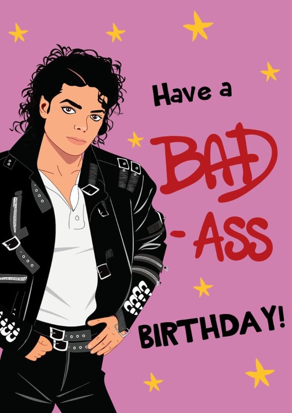Funny Birthday Card - Michael Jackson - Bad Ass Birthday created by @Laura Lonsdale Designs