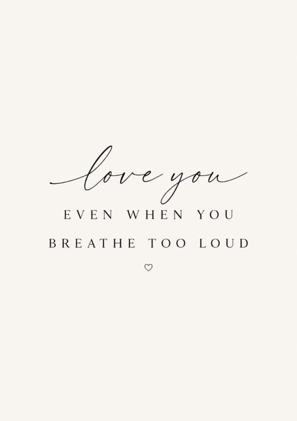 Love You Even When You Breathe Too Loud | Funny Minimalist Love Card created by KB Handmade Boutique