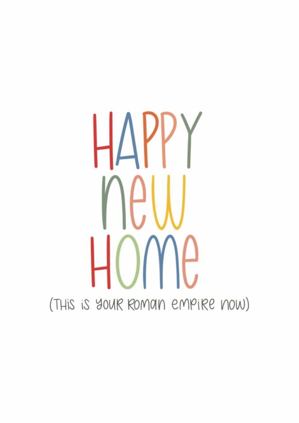Cute, Funny New Home Card - Happy New Home created by Sunflowers & Sarcasm