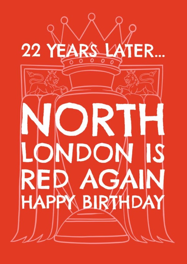 Arsenal Birthday Card - Arsenal - North London Is Red Again created by AbiGoLucky