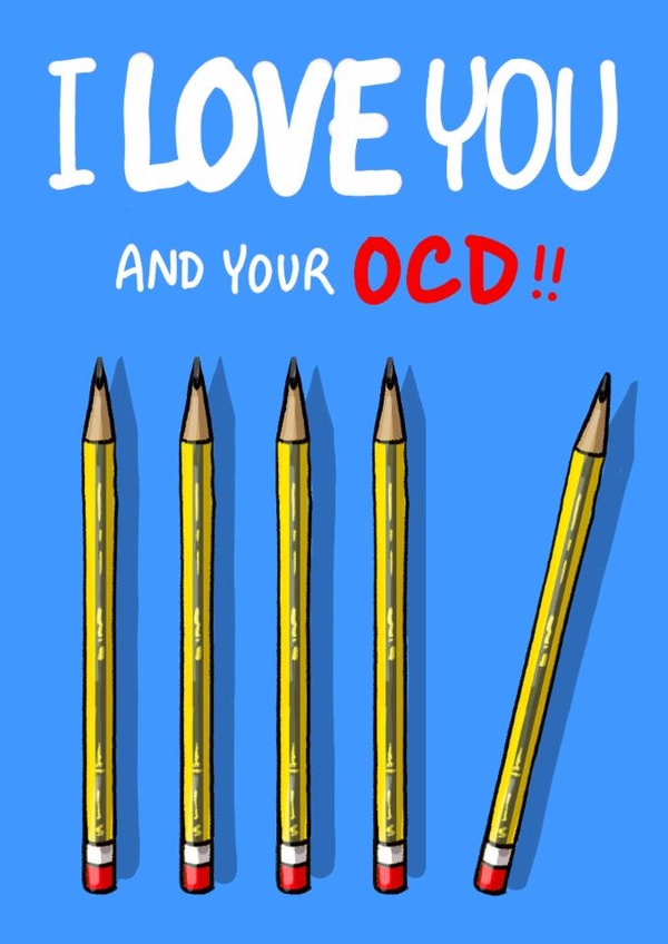 Heartfelt Love & Friendship Card - I Love You And Your OCD created by Bryony Jackson Walters