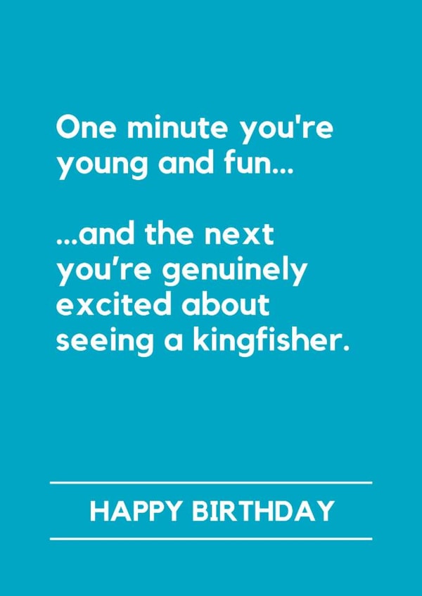Funny Birthday Card - Birdwatching - Excited About Seeing A Kingfisher created by Lemonade Insight