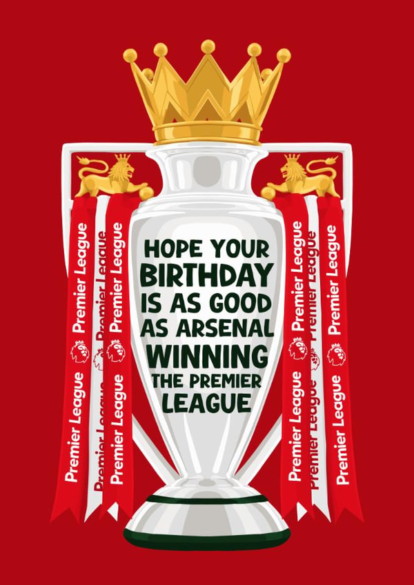 Arsenal Birthday Card - Premier League Trophy - Winners created by Pink Peach Cards
